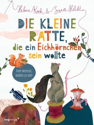 cover image of Die kleine Ratte, die ein Eichhörnchen sein wollte